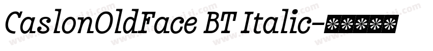 CaslonOldFace BT Italic字体转换